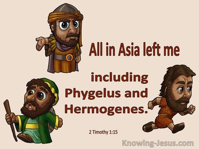 2 Timothy 1:15 All In Asia Have Turned Away From Me Also Phygellus and Hermogenes (brown) 